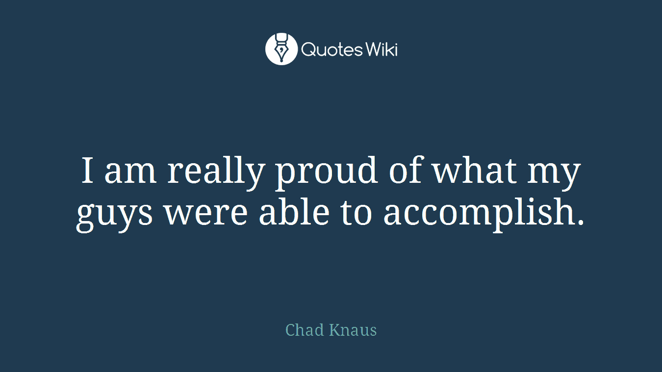 I am really proud of what my guys were able to accomplish.