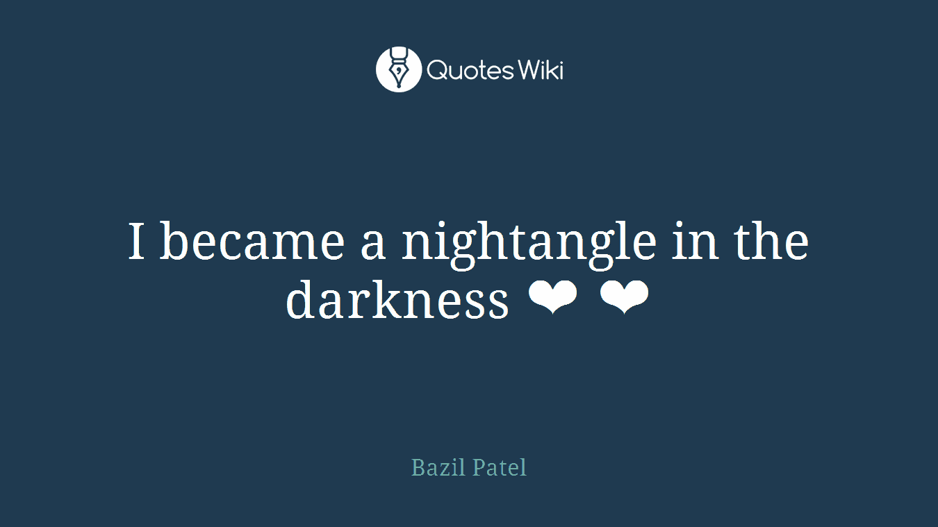 I became a nightangle in the darkness ❤ ❤