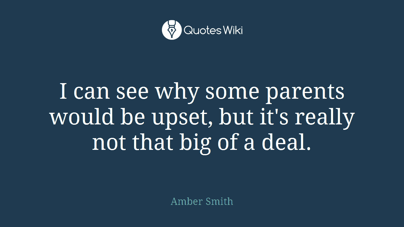 I can see why some parents would be upset, but it's really not that big of a deal.