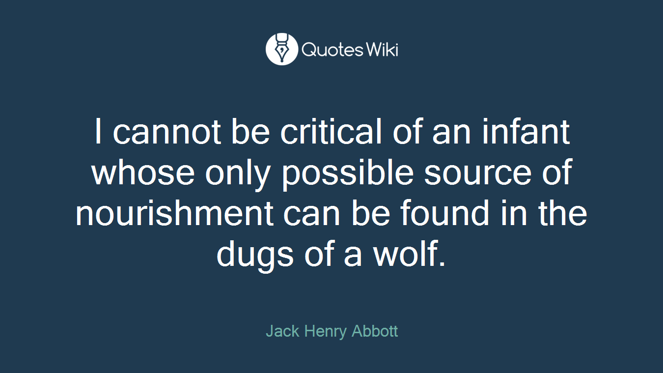I cannot be critical of an infant whose only possible source of nourishment can be found in the dugs of a wolf.