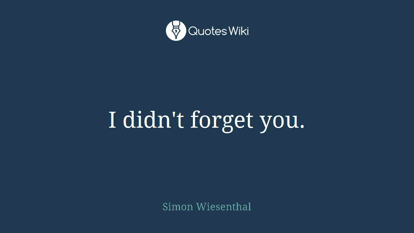 I didn't forget you.