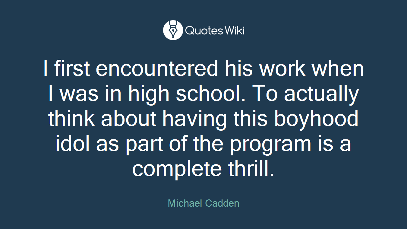I first encountered his work when I was in high school. To actually think about having this boyhood idol as part of the program is a complete thrill.