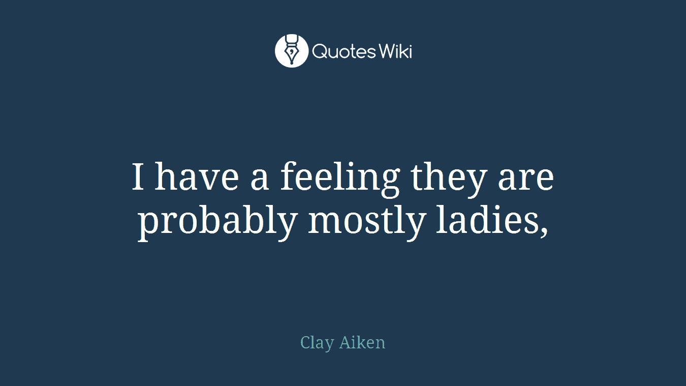 I have a feeling they are probably mostly ladies,