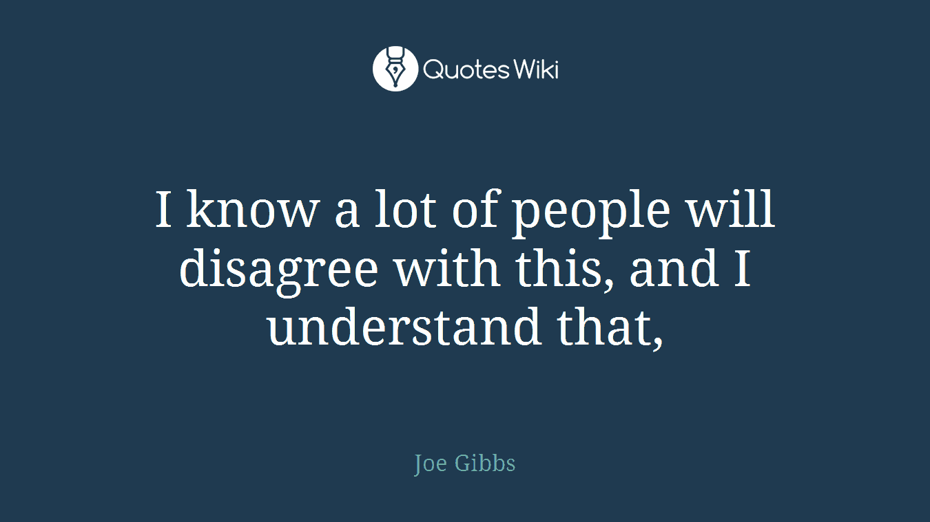 I know a lot of people will disagree with this, and I understand that,