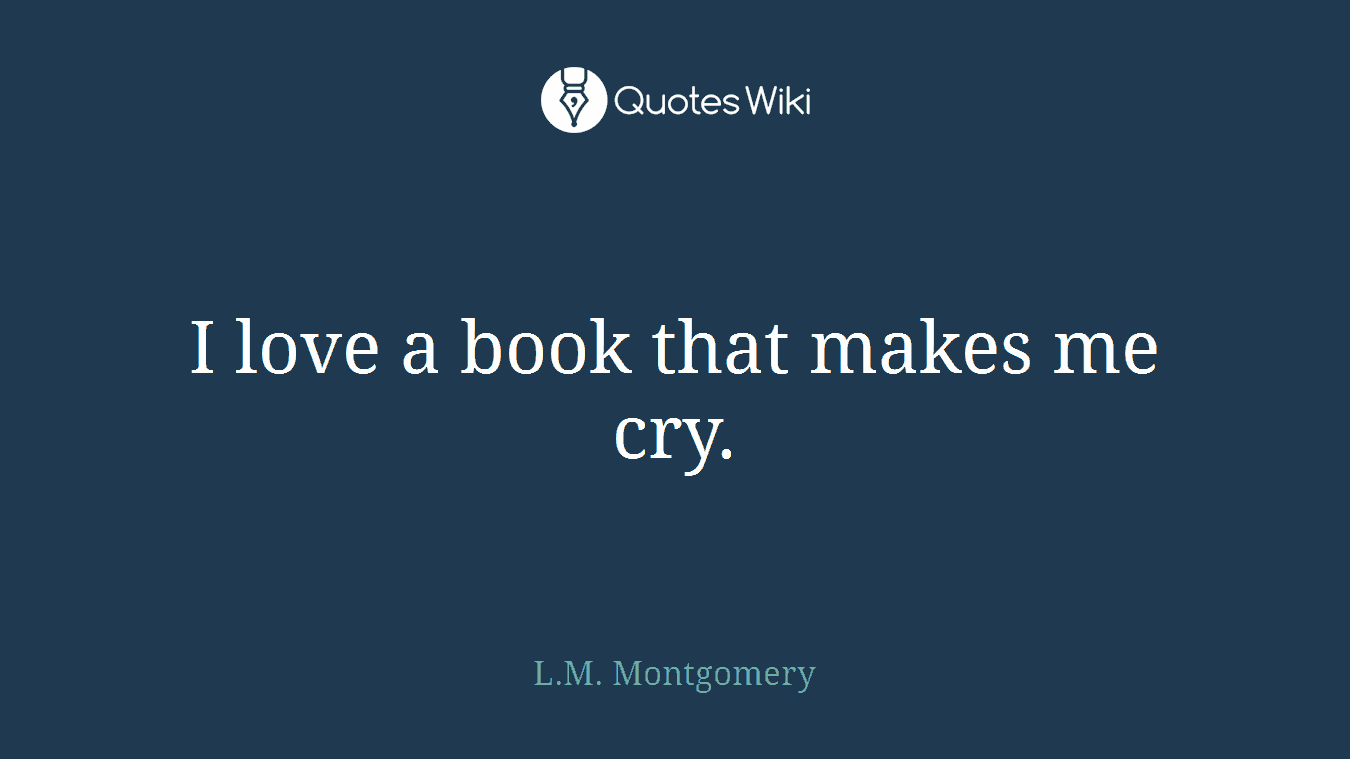 I love a book that makes me cry.