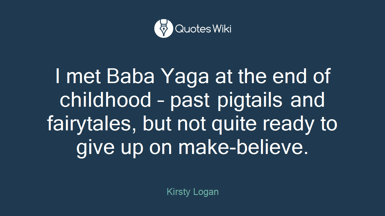 I met Baba Yaga at the end of childhood – past pigtails and fairytales, but not quite ready to give up on make-believe.