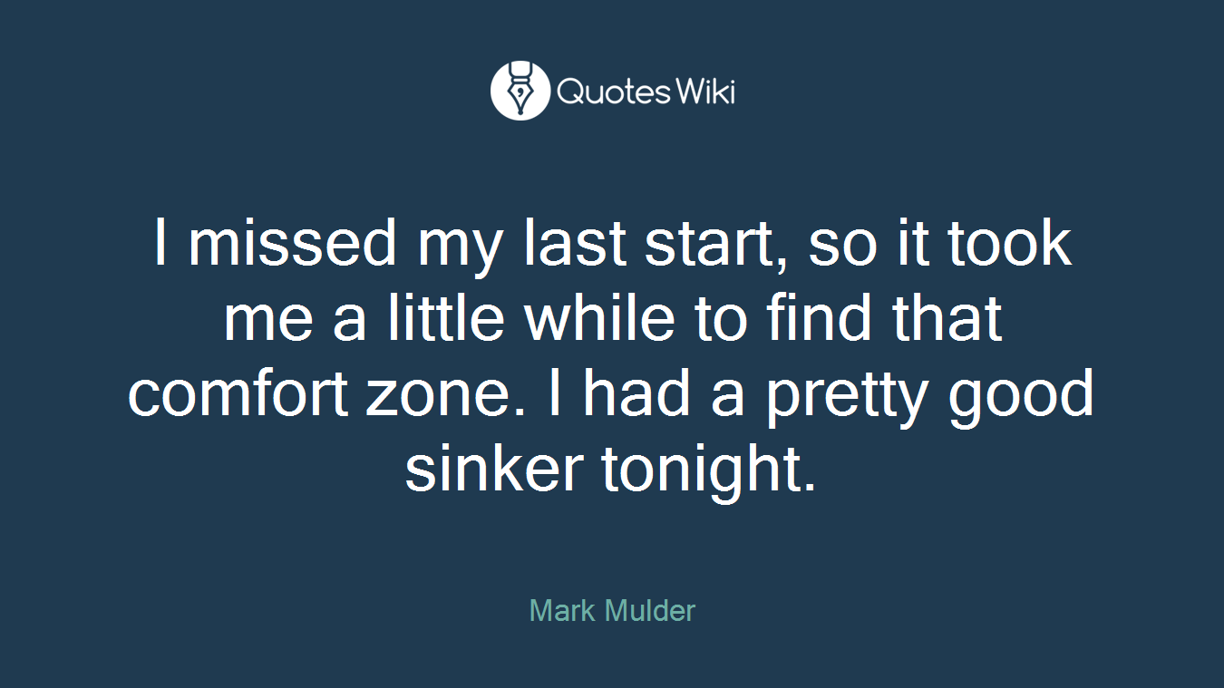 I missed my last start, so it took me a little while to find that comfort zone. I had a pretty good sinker tonight.