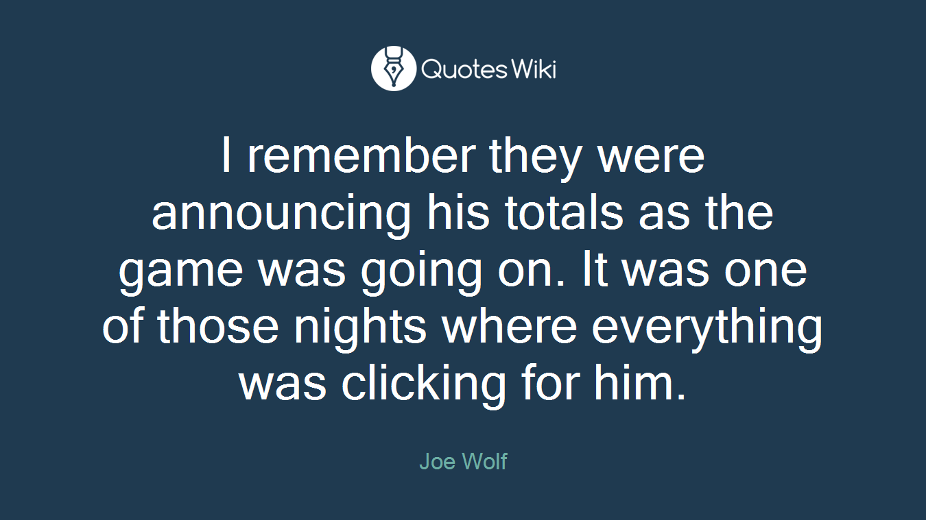 I remember they were announcing his totals as the game was going on. It was one of those nights where everything was clicking for him.