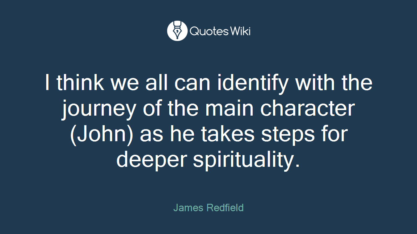 I think we all can identify with the journey of the main character (John) as he takes steps for deeper spirituality.