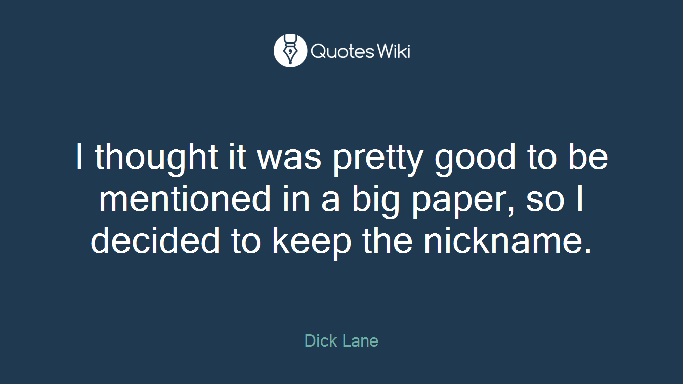 I thought it was pretty good to be mentioned in a big paper, so I decided to keep the nickname.