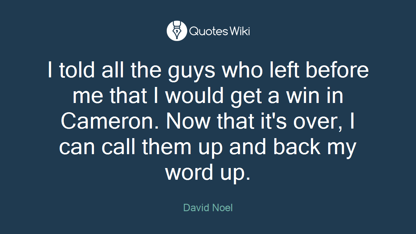 I told all the guys who left before me that I would get a win in Cameron. Now that it's over, I can call them up and back my word up.