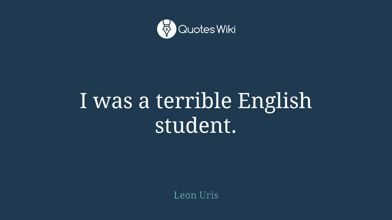 I was a terrible English student.