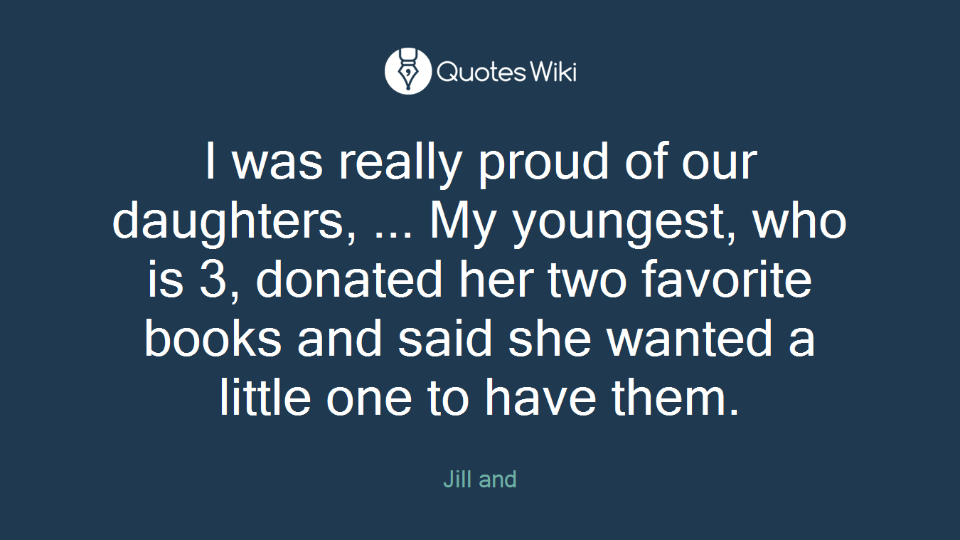 I was really proud of our daughters, ... My youngest, who is 3, donated her two favorite books and said she wanted a little one to have them.