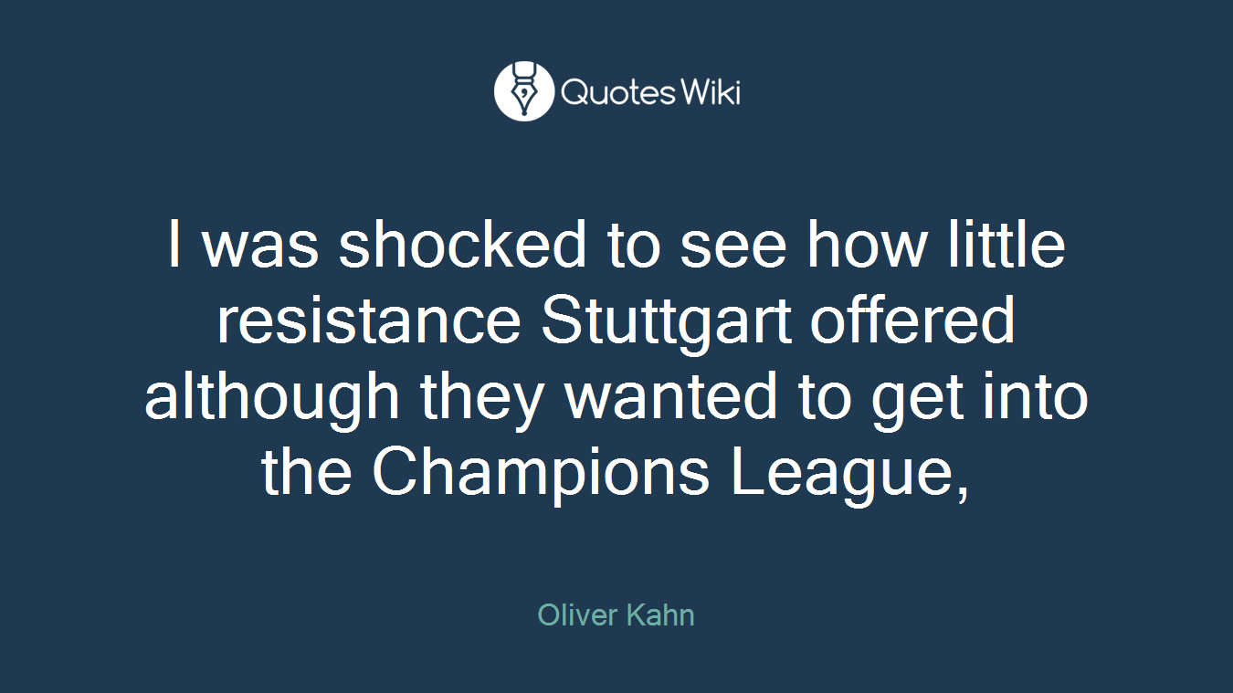 I was shocked to see how little resistance Stuttgart offered although they wanted to get into the Champions League,