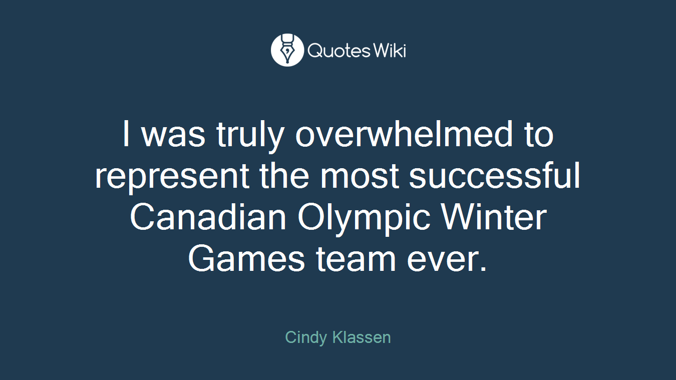 I was truly overwhelmed to represent the most successful Canadian Olympic Winter Games team ever.