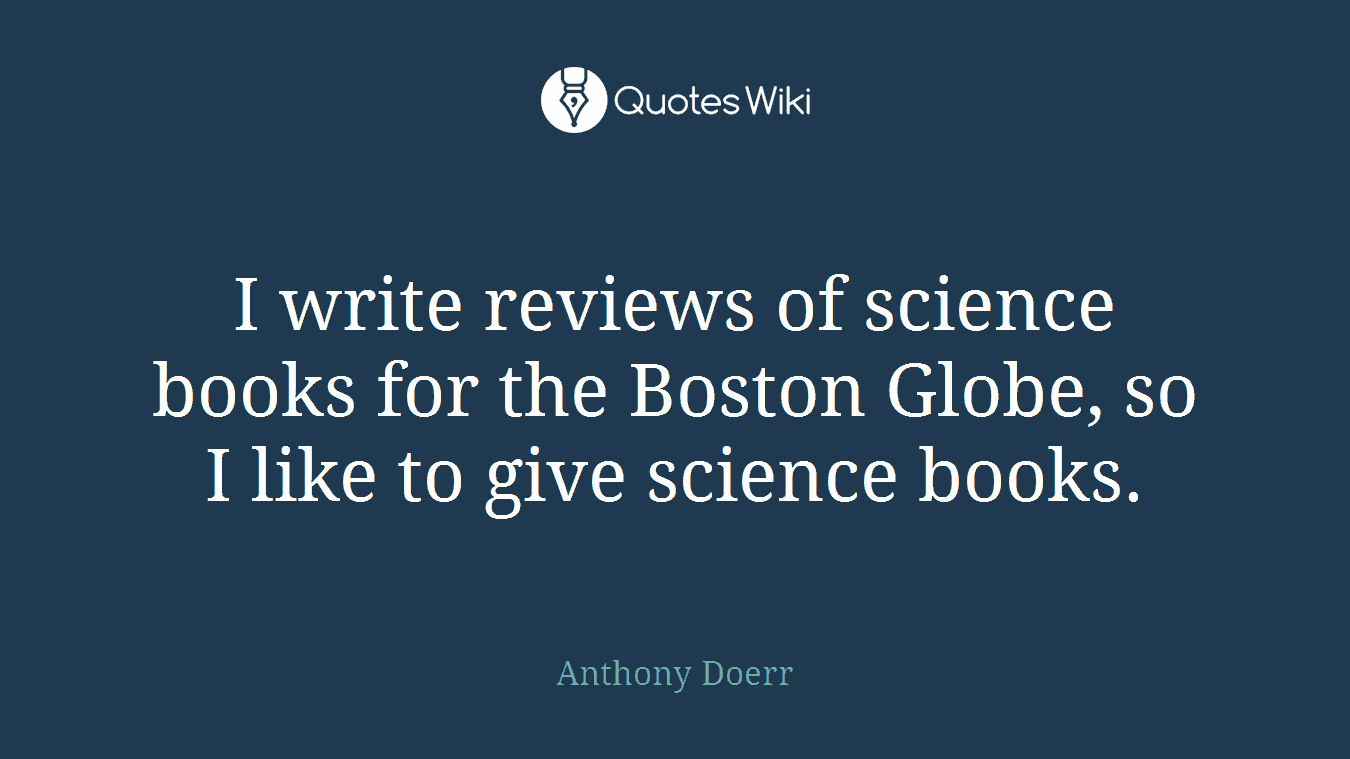 I write reviews of science books for the Boston Globe, so I like to give science books.