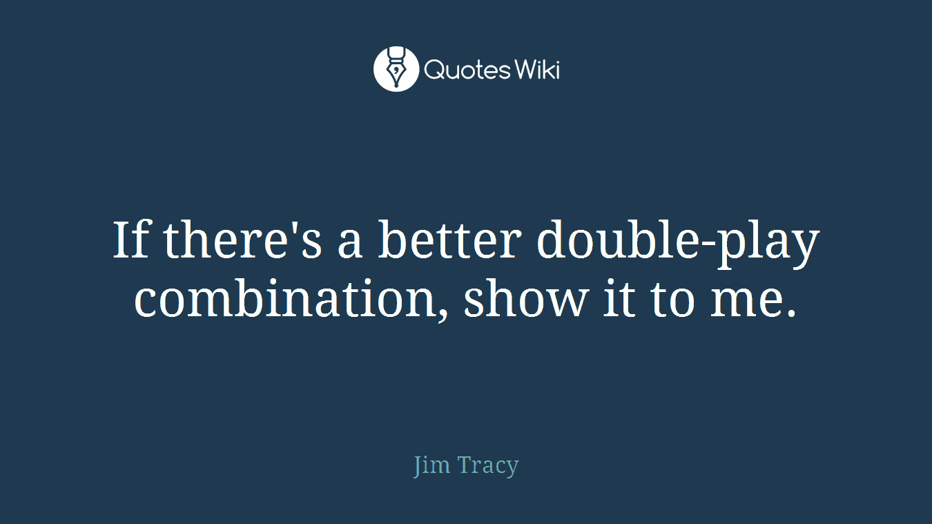 If there's a better double-play combination, show it to me.