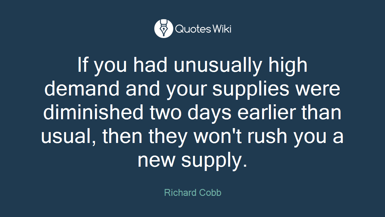 If you had unusually high demand and your supplies were diminished two days earlier than usual, then they won't rush you a new supply.