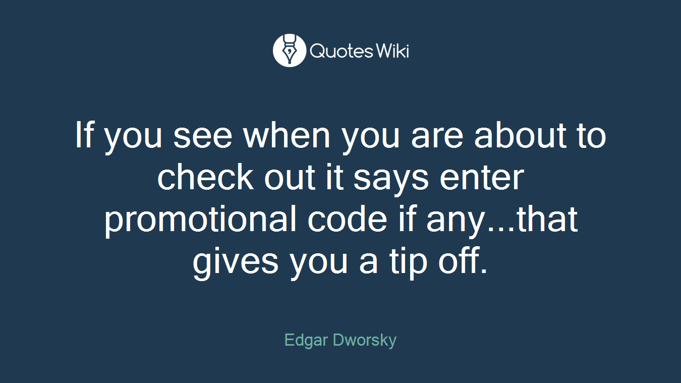 If you see when you are about to check out it says enter promotional code if any...that gives you a tip off.
