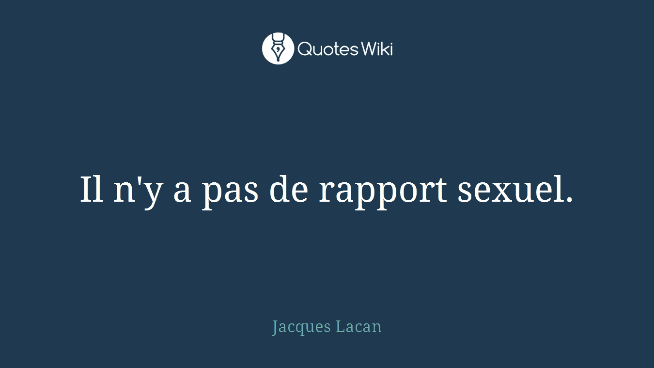 Il n'y a pas de rapport sexuel.