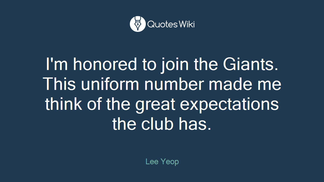 I'm honored to join the Giants. This uniform number made me think of the great expectations the club has.