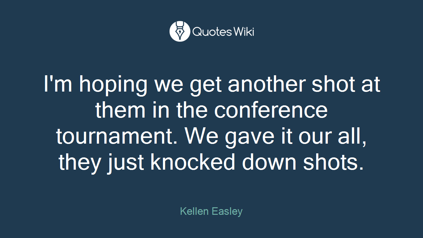 I'm hoping we get another shot at them in the conference tournament. We gave it our all, they just knocked down shots.
