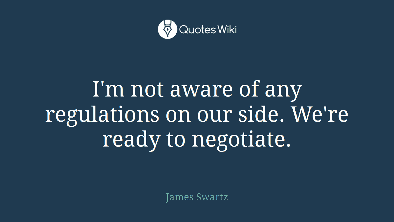 I'm not aware of any regulations on our side. We're ready to negotiate.