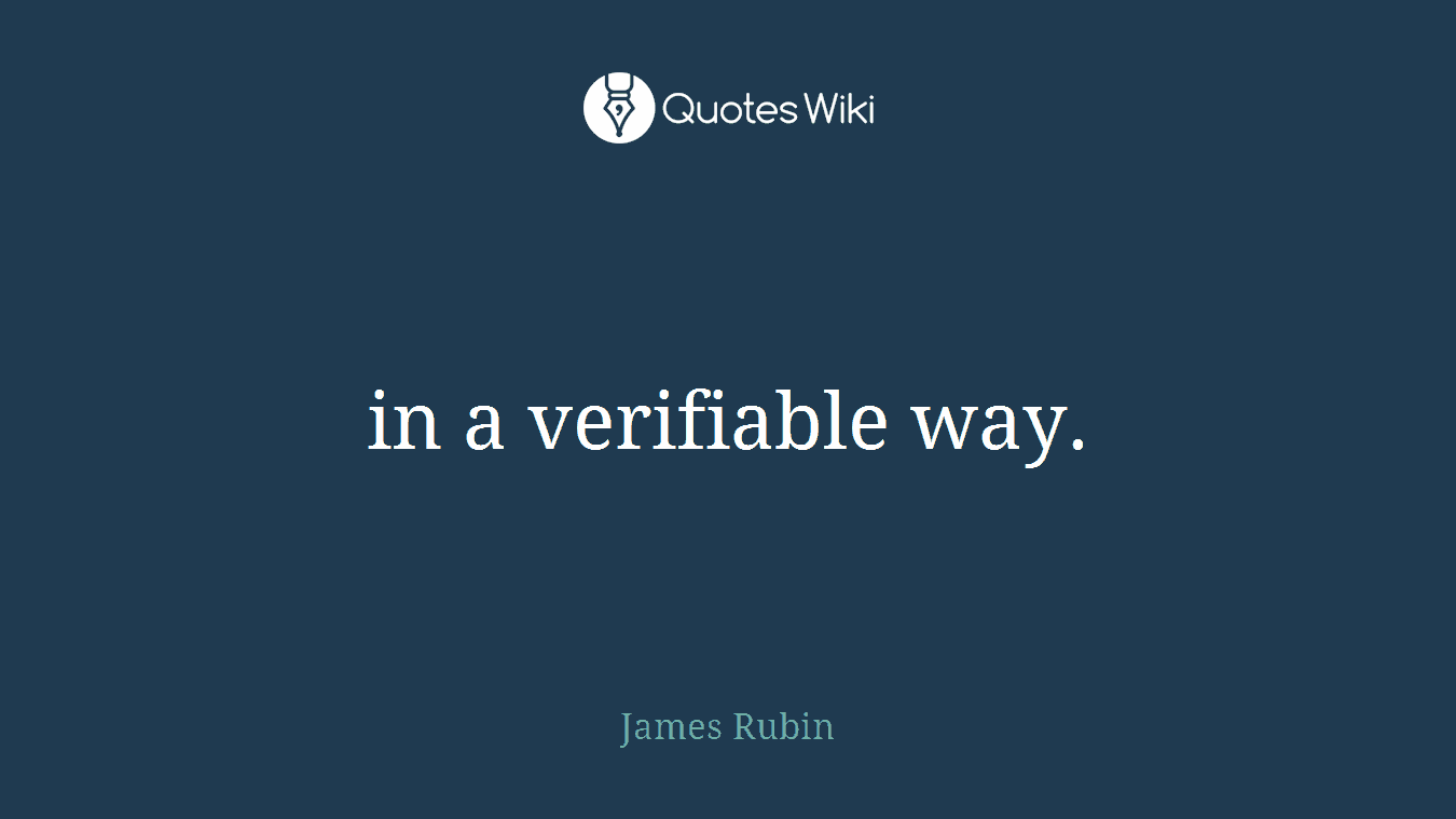 in a verifiable way.