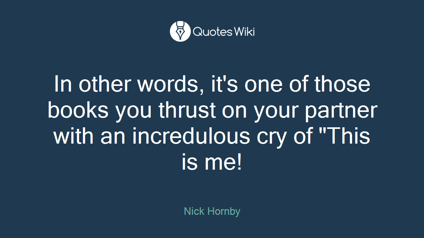 In other words, it's one of those books you thrust on your partner with an incredulous cry of "This is me!