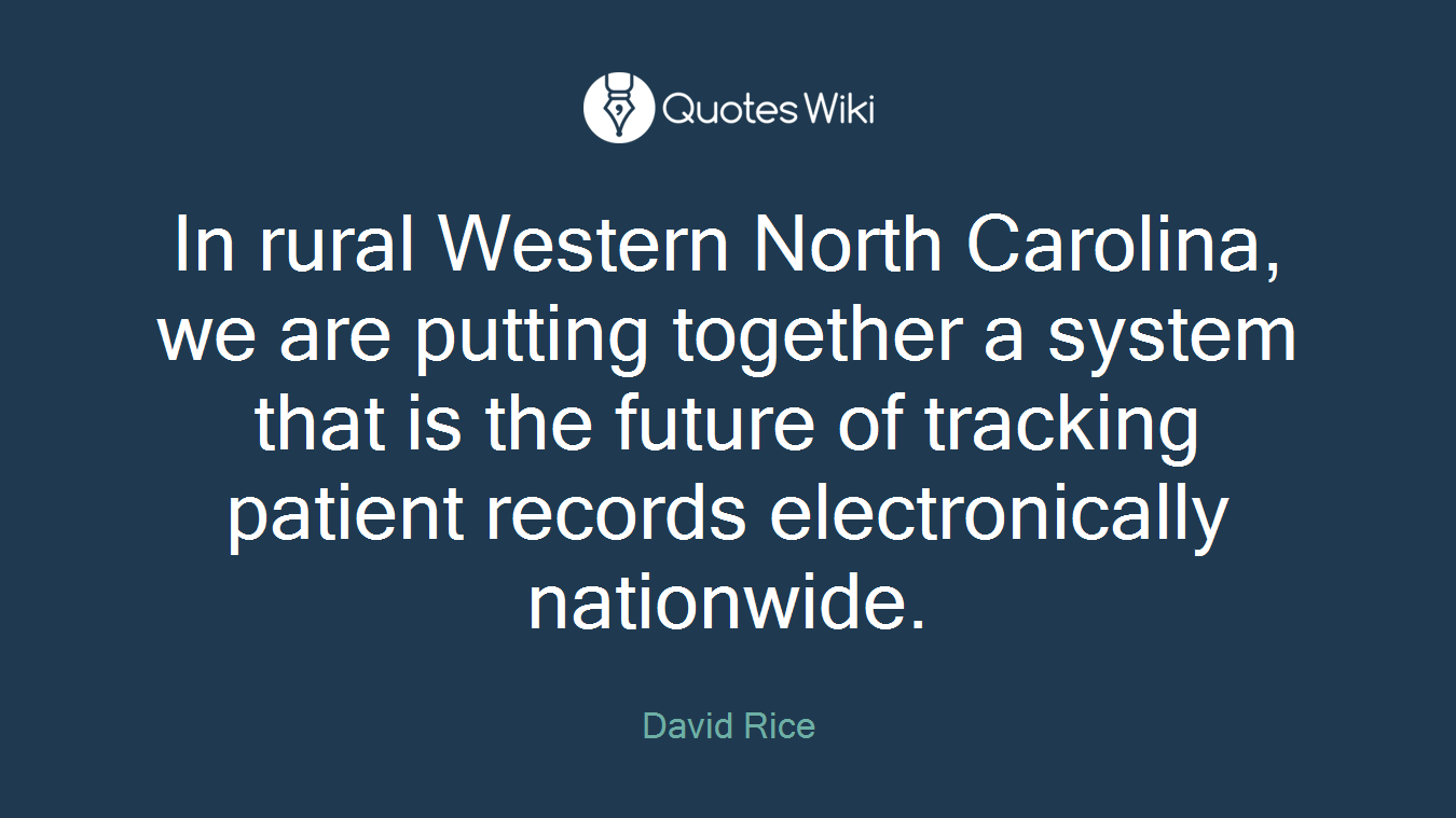 In rural Western North Carolina, we are putting together a system that is the future of tracking patient records electronically nationwide.