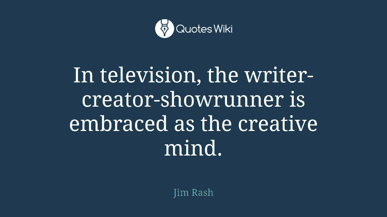 In television, the writer-creator-showrunner is embraced as the creative mind.