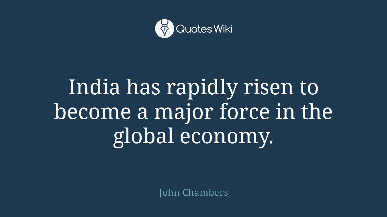 India has rapidly risen to become a major force in the global economy.
