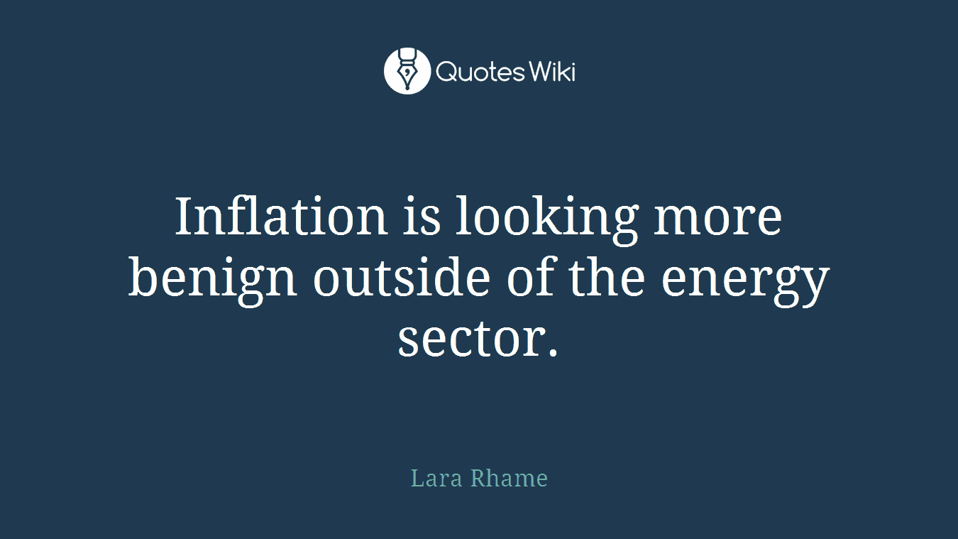 Inflation is looking more benign outside of the energy sector.