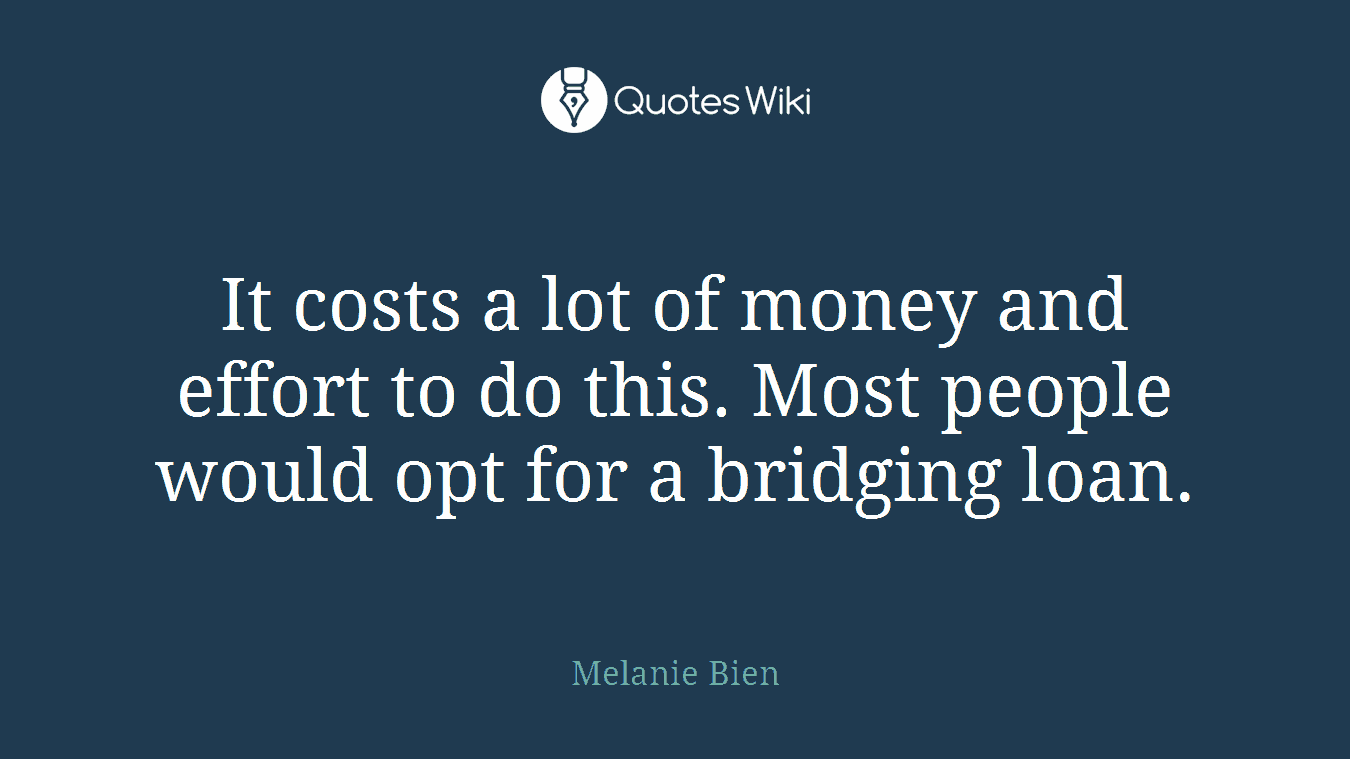 It costs a lot of money and effort to do this. Most people would opt for a bridging loan.