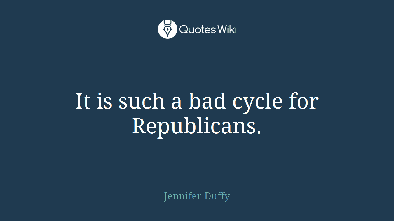 It is such a bad cycle for Republicans.
