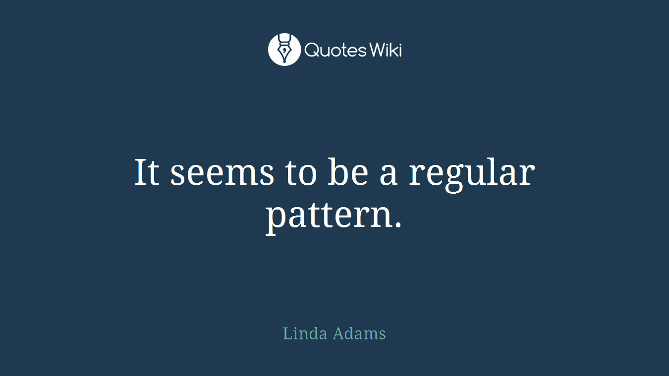 It seems to be a regular pattern.