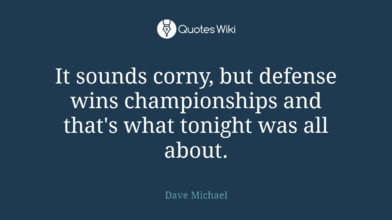 It sounds corny, but defense wins championships and that's what tonight was all about.