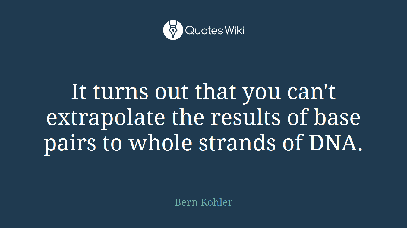 It turns out that you can't extrapolate the results of base pairs to whole strands of DNA.