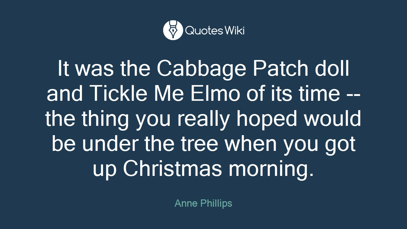 It was the Cabbage Patch doll and Tickle Me Elmo of its time -- the thing you really hoped would be under the tree when you got up Christmas morning.