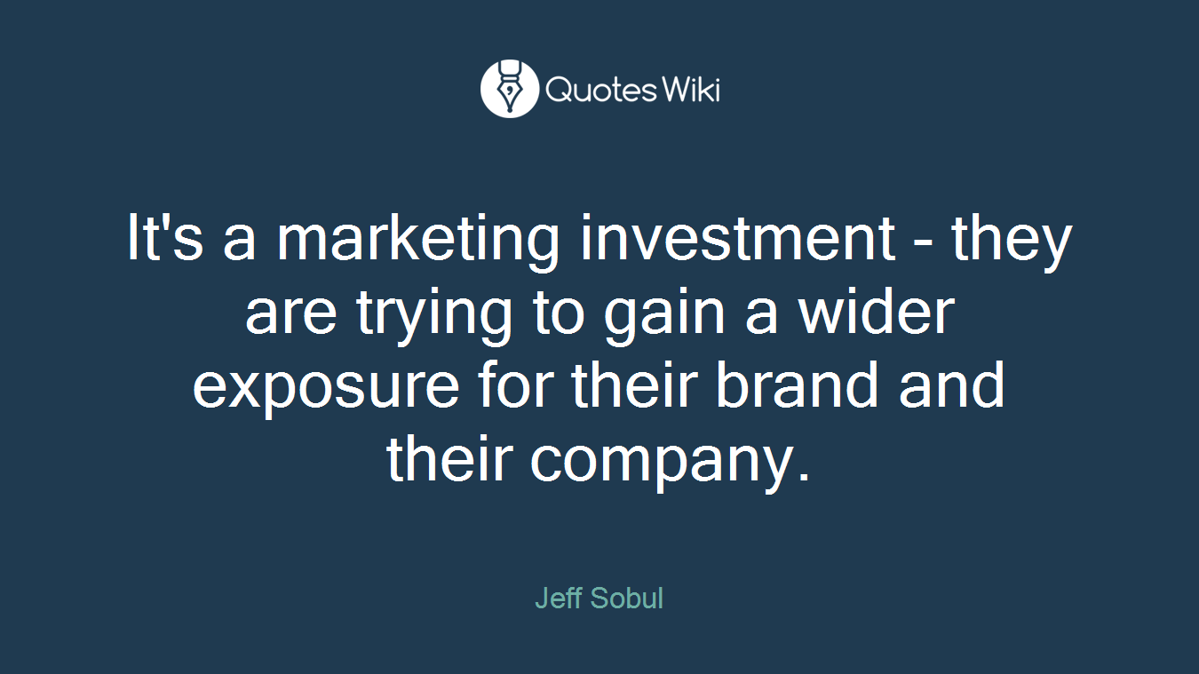 It's a marketing investment - they are trying to gain a wider exposure for their brand and their company.