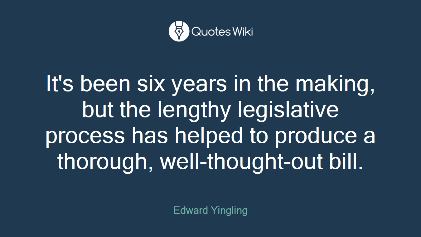 It's been six years in the making, but the lengthy legislative process has helped to produce a thorough, well-thought-out bill.