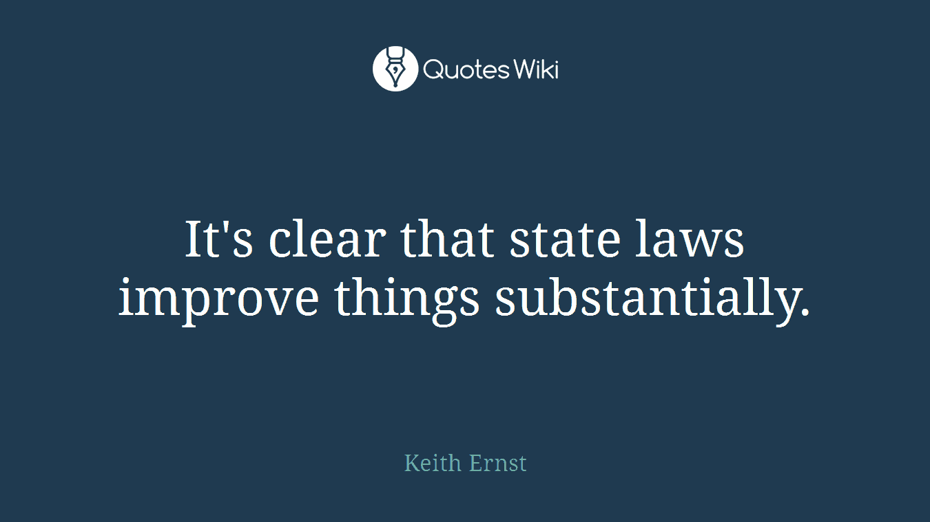 It's clear that state laws improve things substantially.