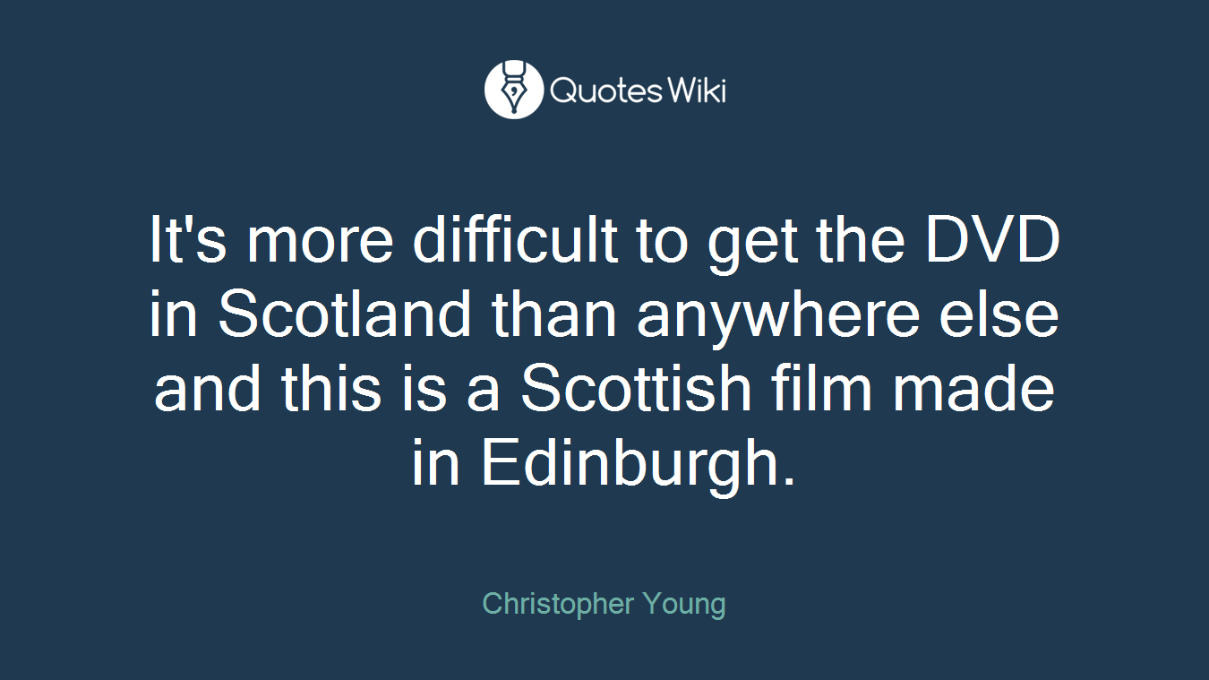 It's more difficult to get the DVD in Scotland than anywhere else and this is a Scottish film made in Edinburgh.