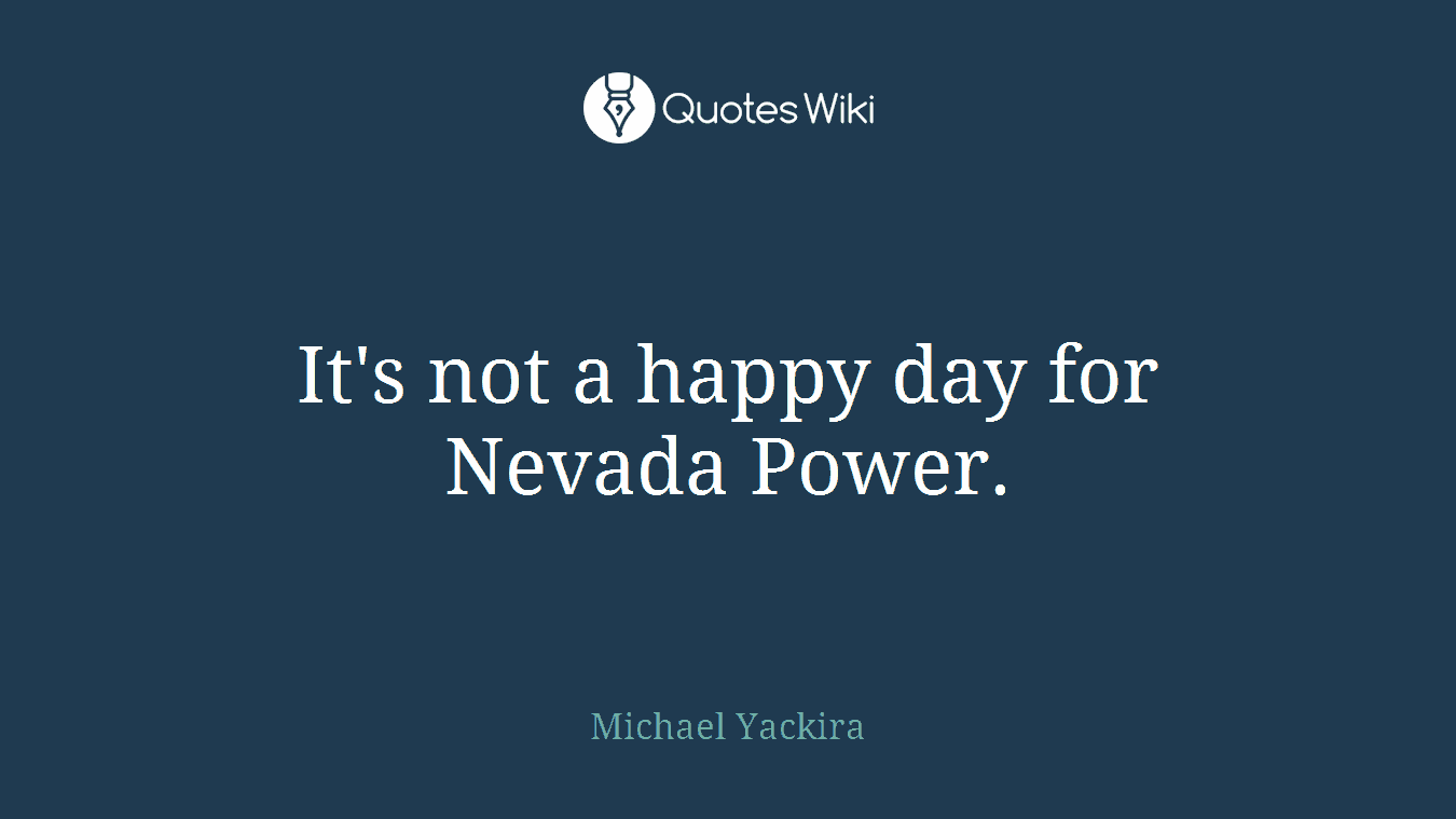 It's not a happy day for Nevada Power.