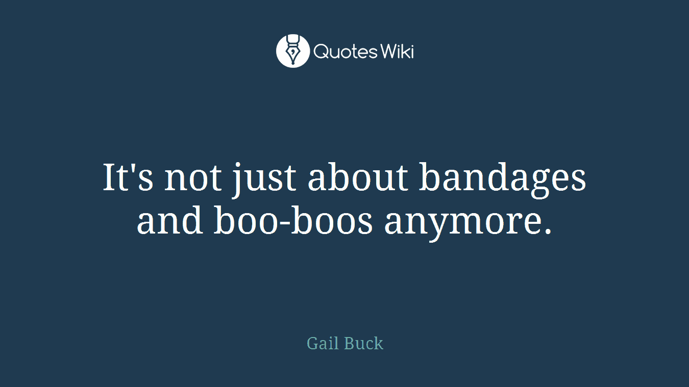 It's not just about bandages and boo-boos anymore.