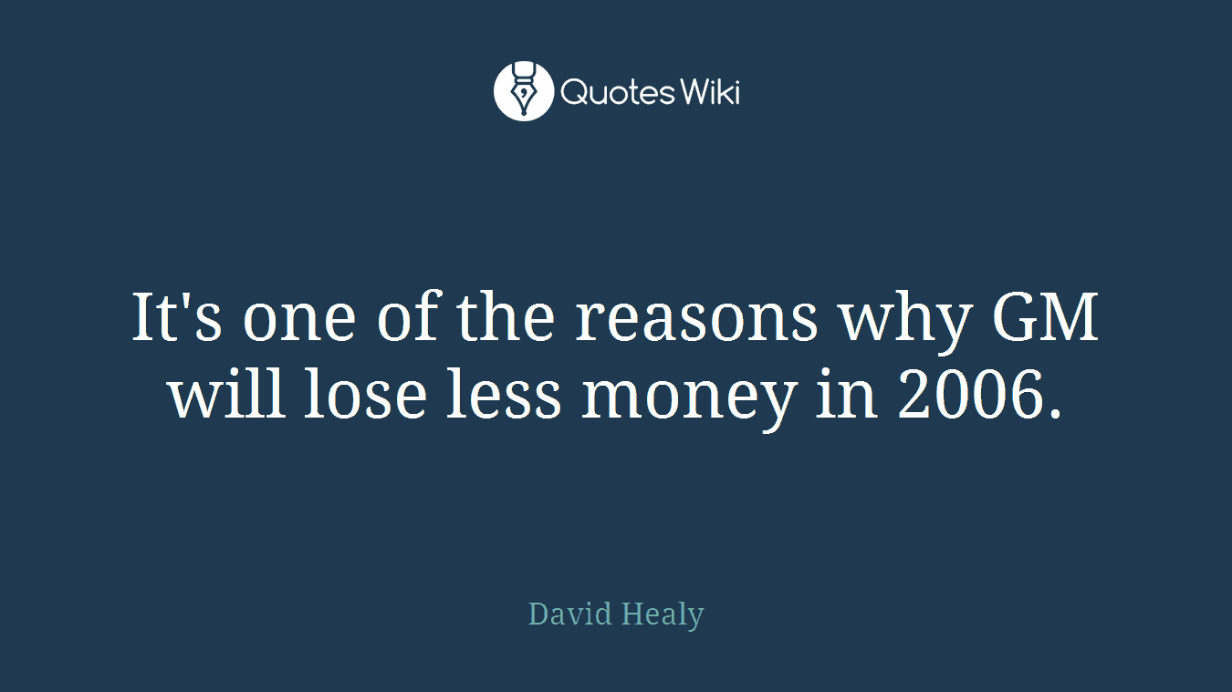 It's one of the reasons why GM will lose less money in 2006.