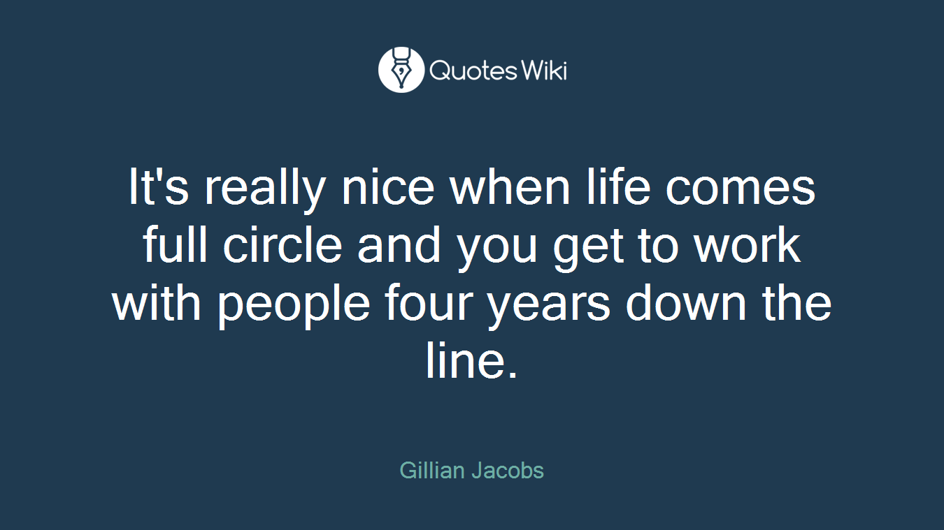 It's really nice when life comes full circle and you get to work with people four years down the line.