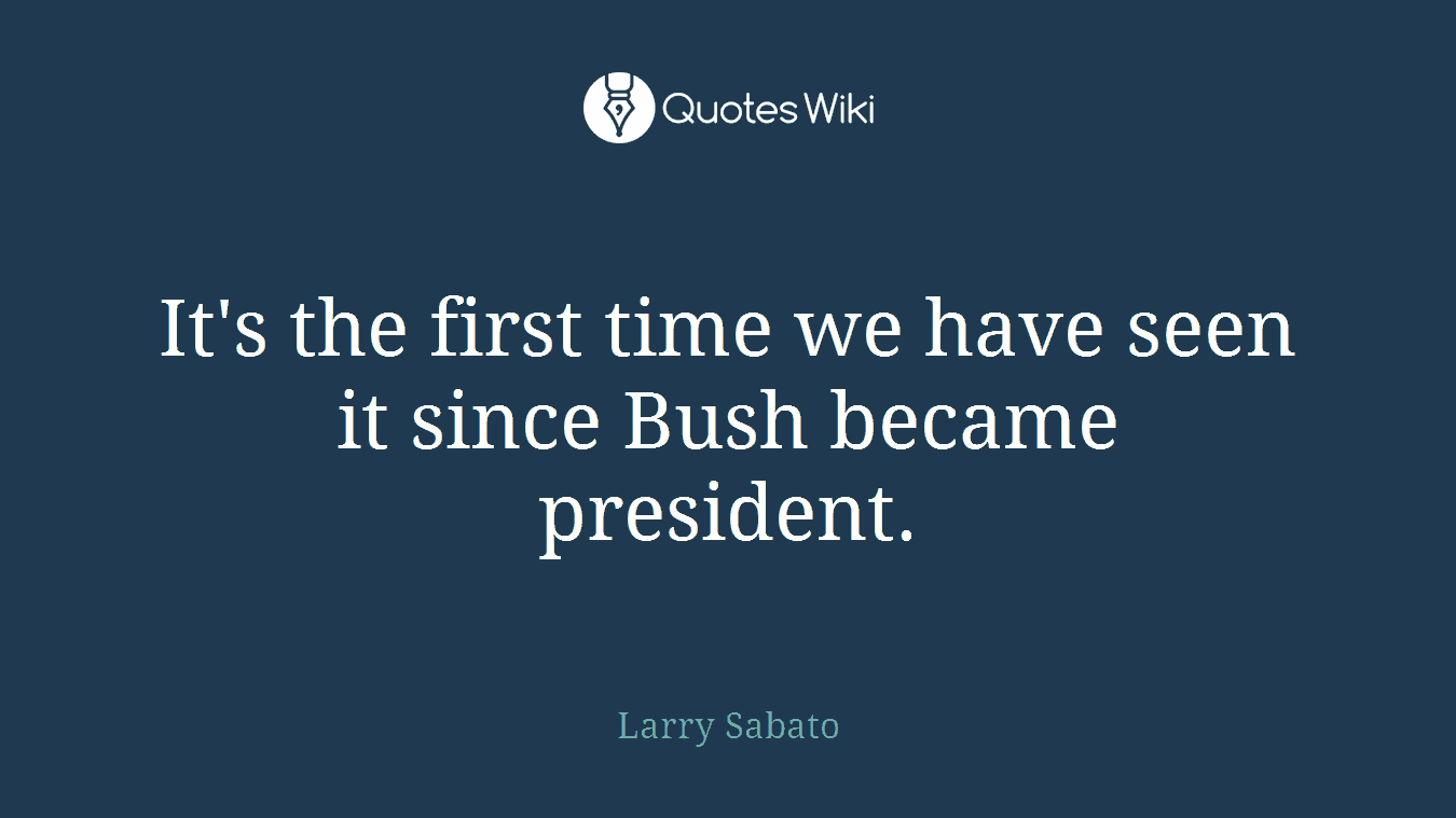 It's the first time we have seen it since Bush became president.