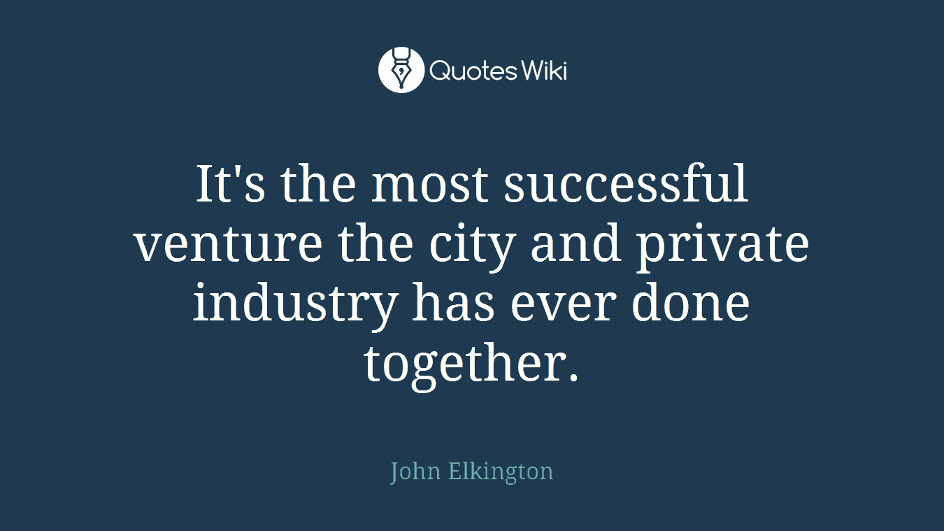 It's the most successful venture the city and private industry has ever done together.