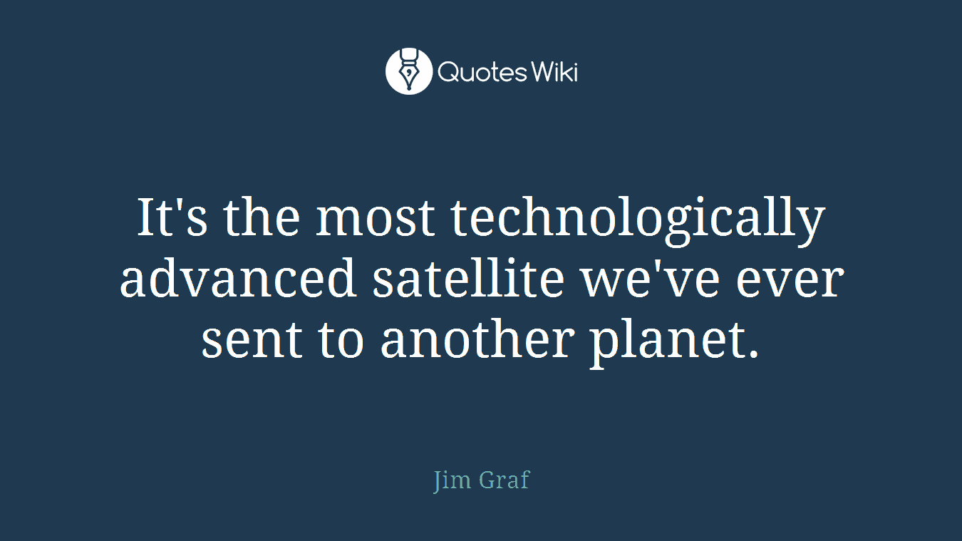 It's the most technologically advanced satellite we've ever sent to another planet.
